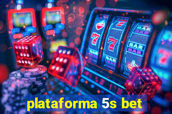 plataforma 5s bet